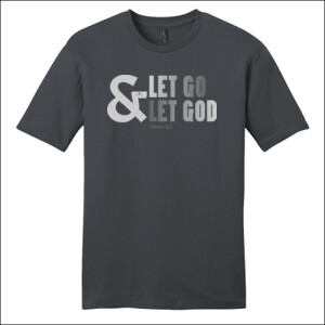 LET GO & LET GOD 1Peter 5:7 - District - Very Important Tee ® - DTG