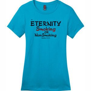 ETERNITY Matthew 7:13-14 - District - DM104L (DTG) - Ladies Crew Tee